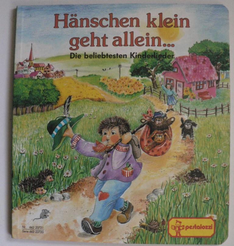 Katrin Freudenberger (Illustr.)  Hnschen klein, ging allein... Die beliebtesten Kinderlieder 