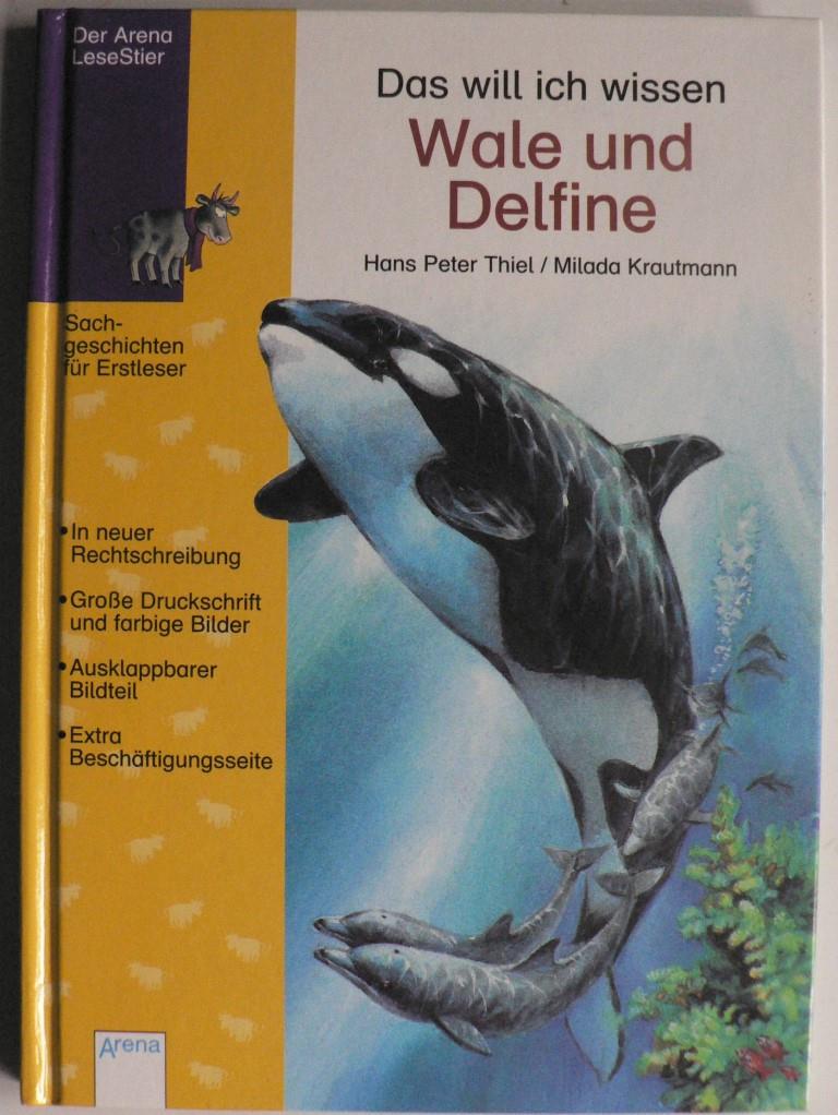 Thiel, Hans Peter/Krautmann, Milada  Das will ich wissen: Wale und Delfine 