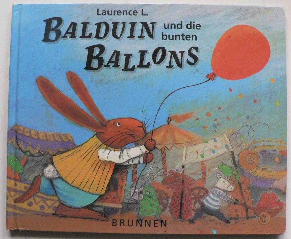 Baronian, Jean Baptiste/Hbsch, Renate (bersetz.)  Balduin und die bunten Ballons 