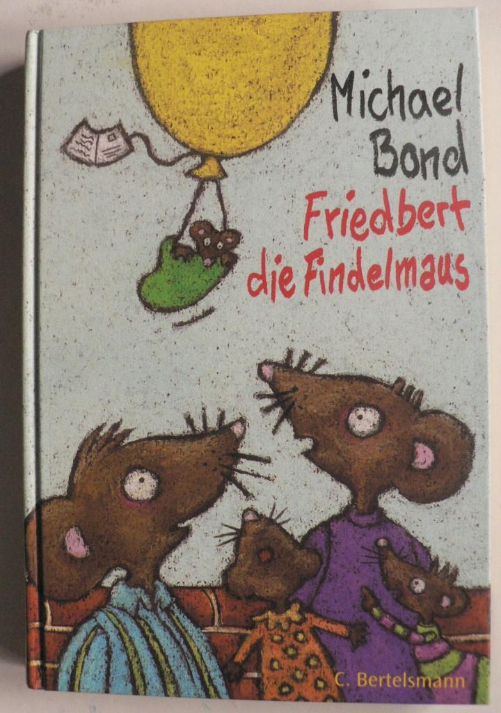 Bond, Michael/Brandes, Wibke (Illustr.)/Hergane, Yvonne (bersetz.)  Friedbert, die Findelmaus 