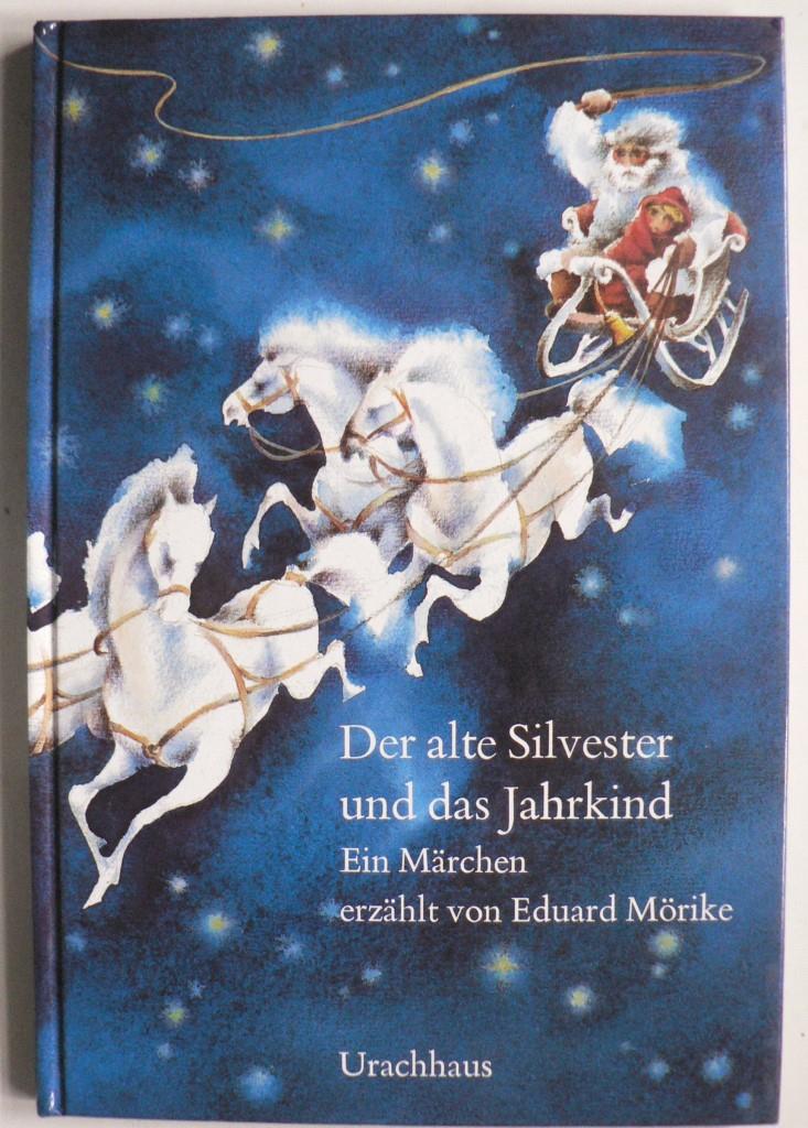 Mrike, Eduard/Chochola, Frantisek (Illustr.)  Der alte Silvester und das Jahrkind - Ein Mrchen 