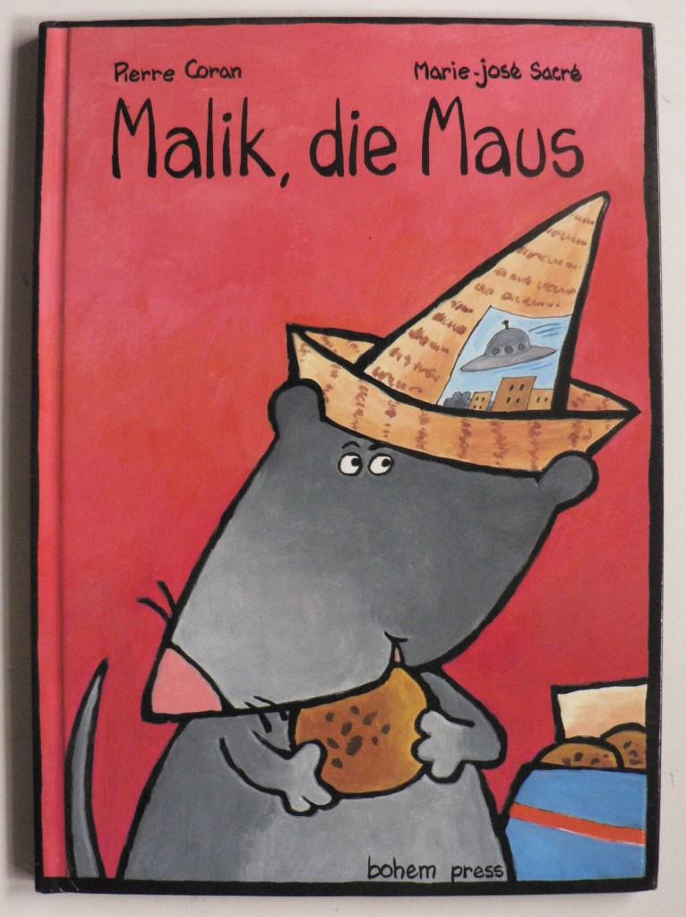 Coran, Pierre/Sacr, Marie-Jos (Illustr.)/Brunschwiler, Sonja (bersetz.)  Malik, die Maus 