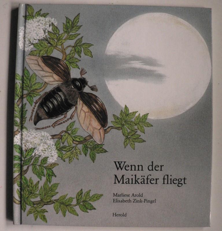 Marliese Arold/Elisabeth Zink-Pingel  Wenn der Maikfer fliegt 
