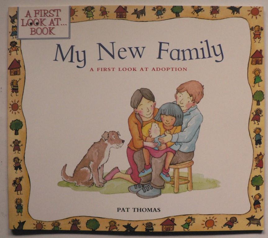 Pat Thomas/Lesley Harker (Illustr.)  My New Family. A First Look At Adoption 