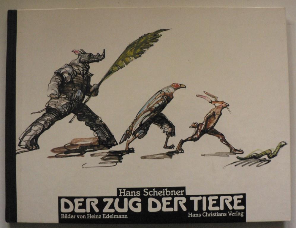 Hans Scheibner/Heinz Edelmann (Illustr.)  Der Zug der Tiere 