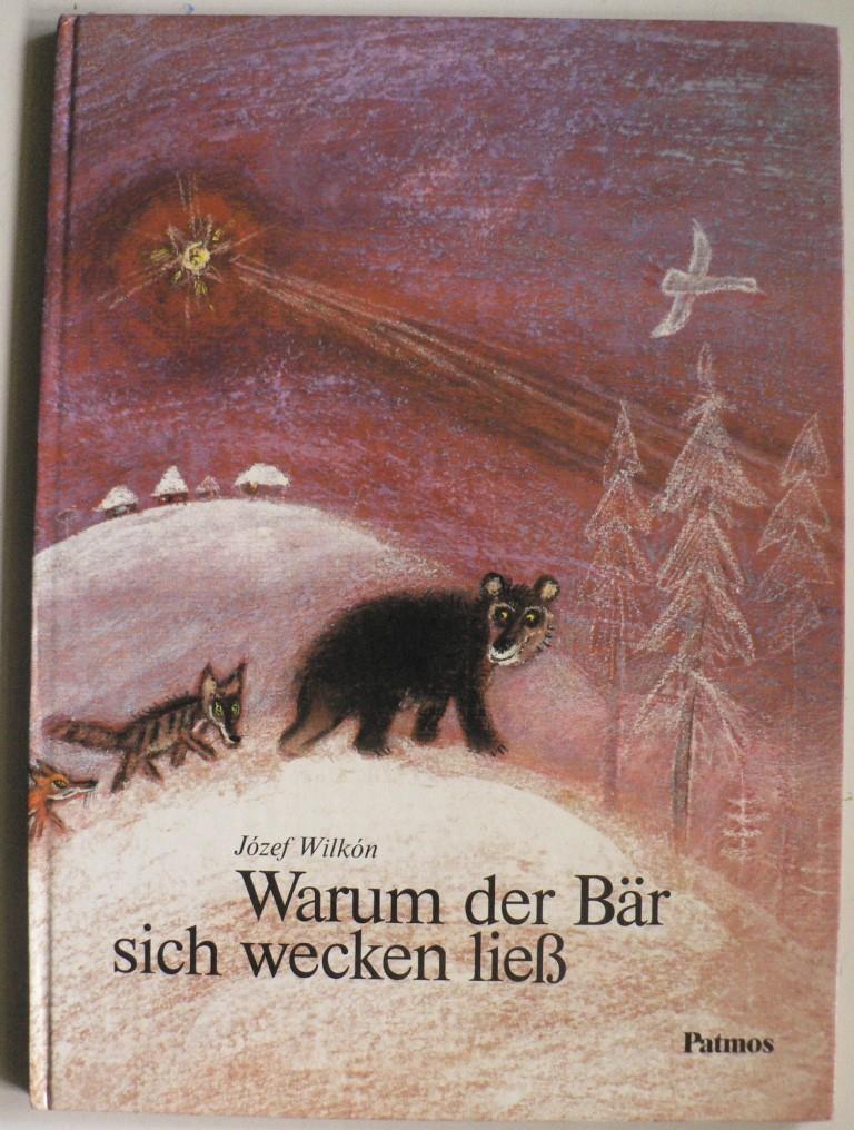 Wiemer, Rudolf Otto/Wilkon, Jzef (Illustr.)  Warum der Br sich wecken lie 