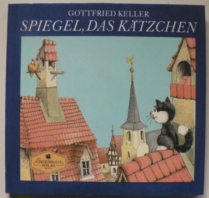 Gottfried Keller/Bernd Gnther (Illustr.)  Spiegel, das Ktzchen 