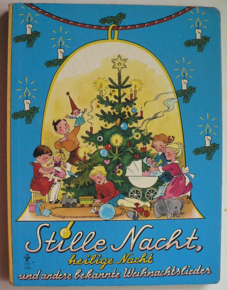 Elsa Schnell-Dittmann (Illustr.)  Stille Nacht, heilige Nacht und andere bekannte Weihnachtslieder 