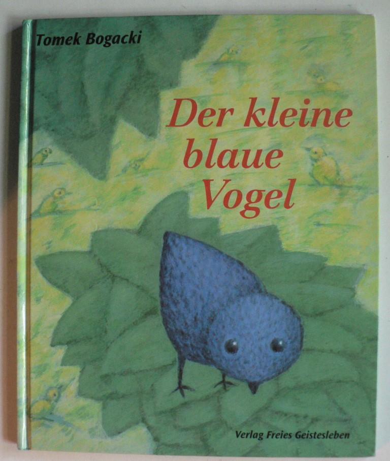 Bogacki, Tomek/Lin, Susanne (bersetz.)  Der kleine blaue Vogel 