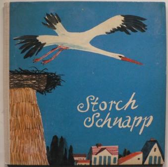 Thea Becker/Erich Grtzig (Illustr.)  Storch Schnapp 