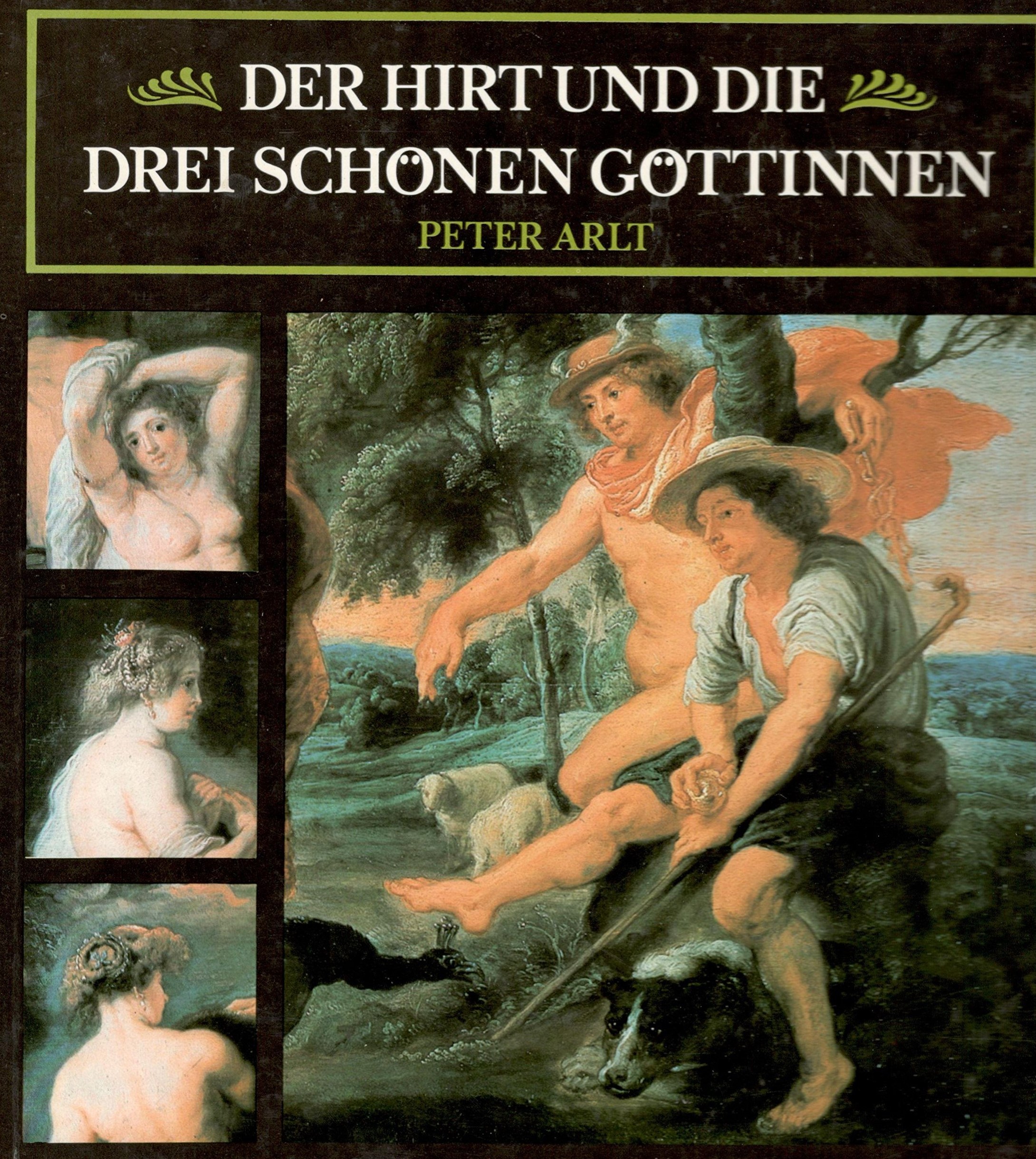 Peter Arlt  Der Hirt und die drei schnen Gttinnen 
