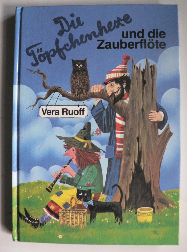 Vera Ruoff/Franz Josef Tripp (Illustr.)  Die Tpfchenhexe und die Zauberflte 