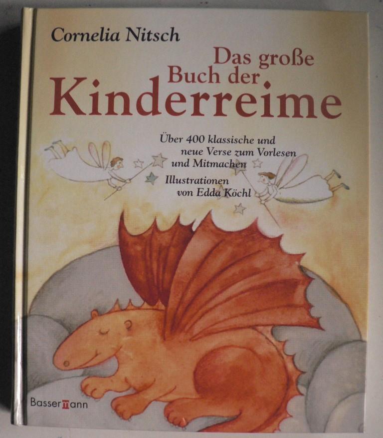 Nitsch, Cornelia/Kchl, Edda (Illustr.)  Das groe Buch der Kinderreime - ber 400 klassische und neue Verse zum Vorlesen und Mitmachen 