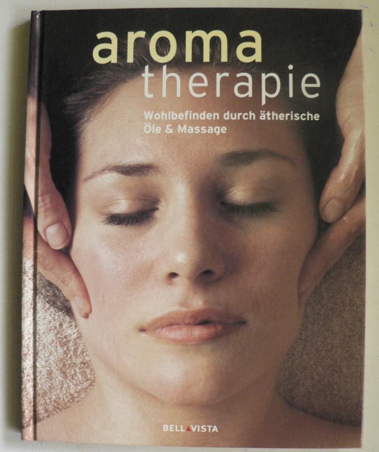 Monika Krumbach (bersetz.)/Sandra White  Aromatherapie - Wohlbefinden durch therische le & Massage 
