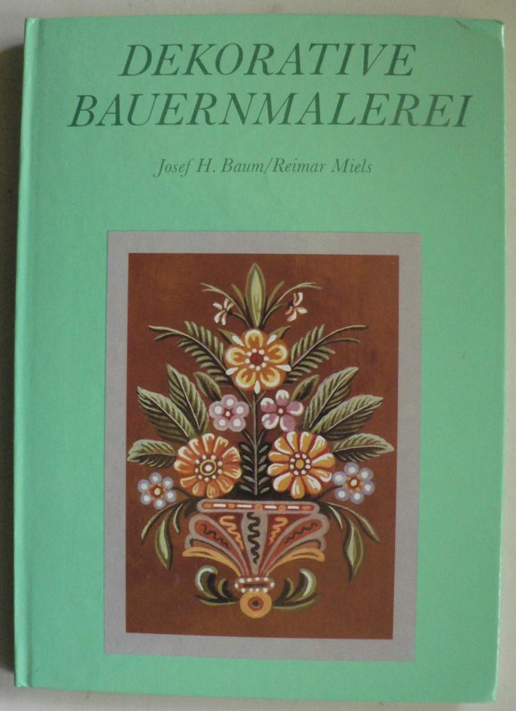 Baum, Josef H/Miels, Reimar  Dekorative Bauernmalerei 