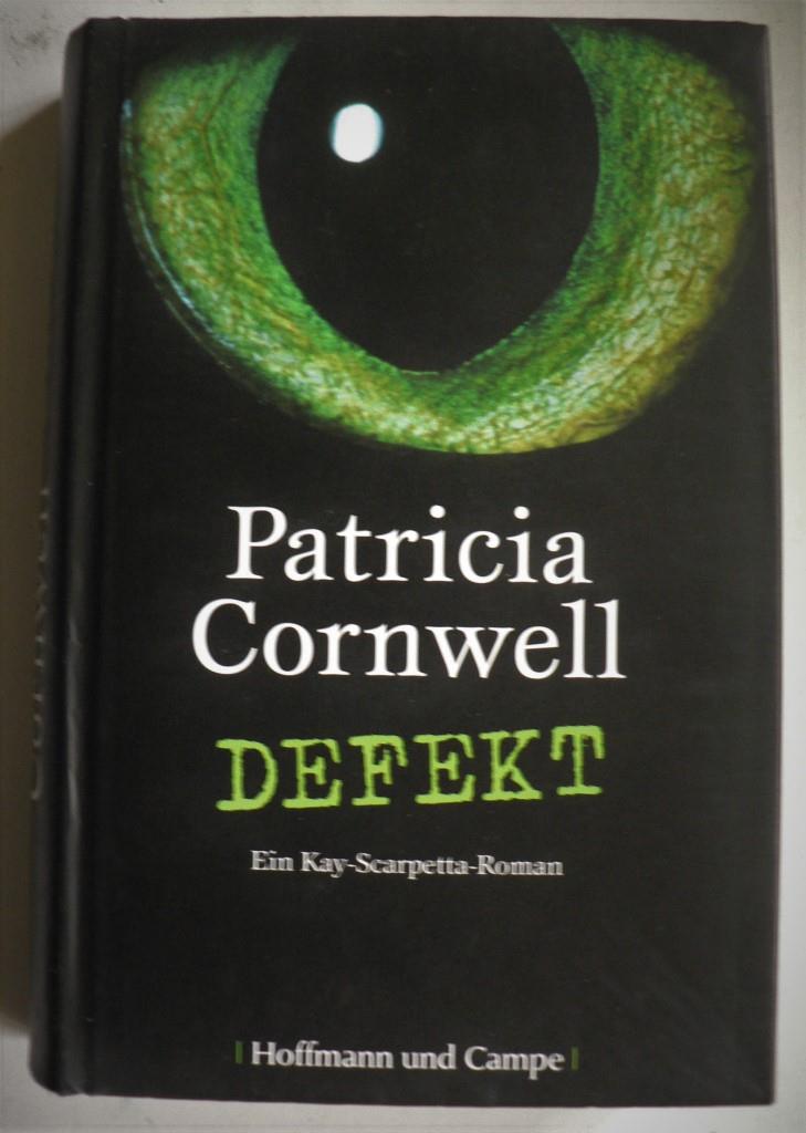 Cornwell, Patricia  Defekt - Ein Kay Scarpetta-Roman 