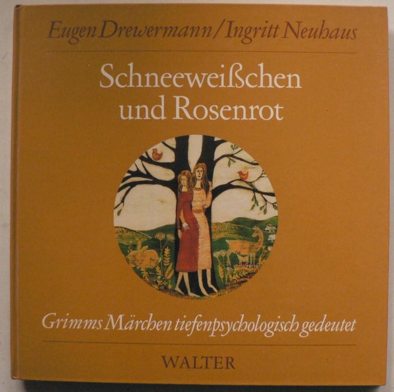 Drewermann, Eugen/Neuhaus, Ingritt  Schneeweichen und Rosenrot. Grimms Mrchen tiefenpsychologisch gedeutet 