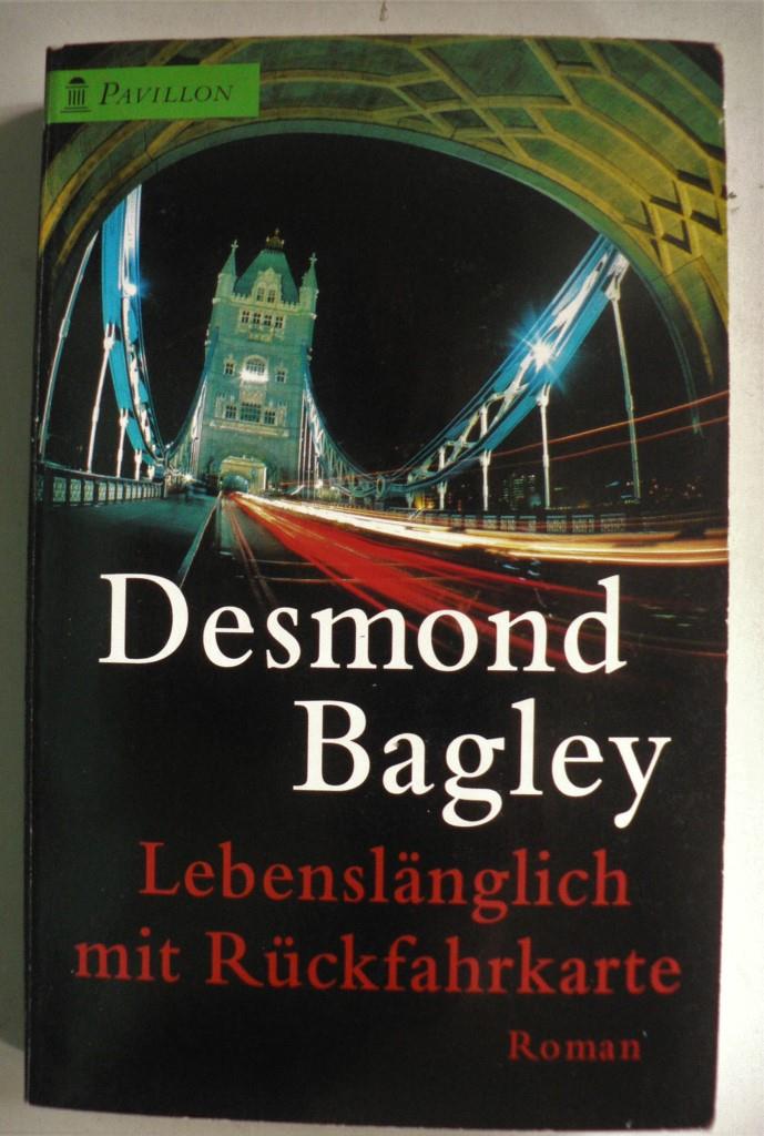 Bagley, Desmond  Lebenslnglich mit Rckfahrkarte 