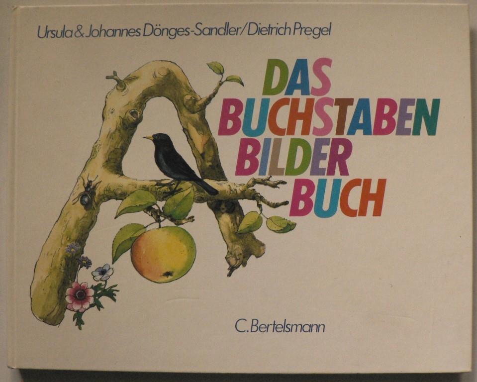 Ursula & Johannes Dnges-Sandler/Dietrich Pregel  Das Buchstabenbilderbuch. Zum Suchen und Anschauen zum Sprechen und Hren 