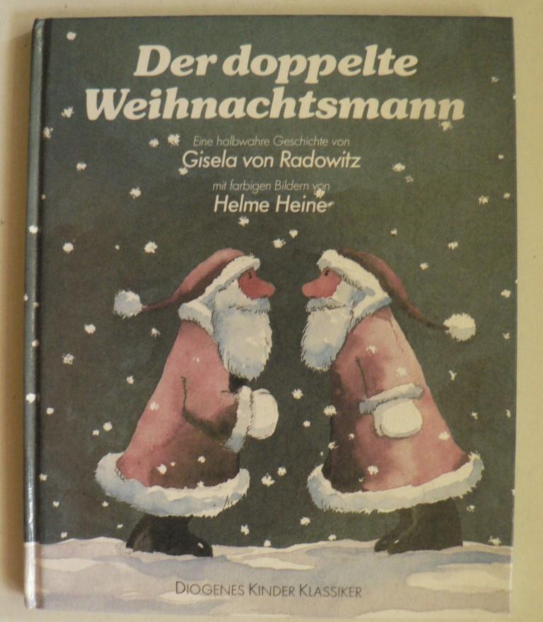 Radowitz, Gisela von/Heine, Helme  Der doppelte Weihnachtsmann 