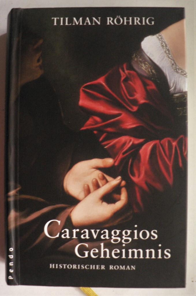 Rhrig, Tilman  Caravaggios Geheimnis 