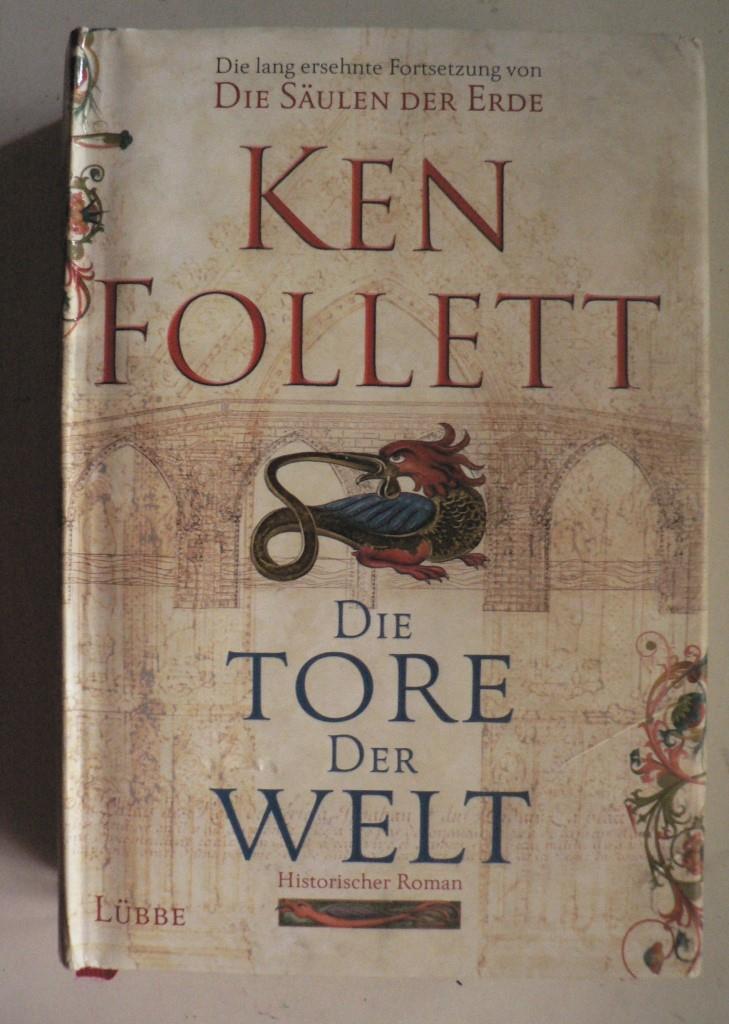 Follett, Ken  Die Tore der Welt. Historischer Roman 