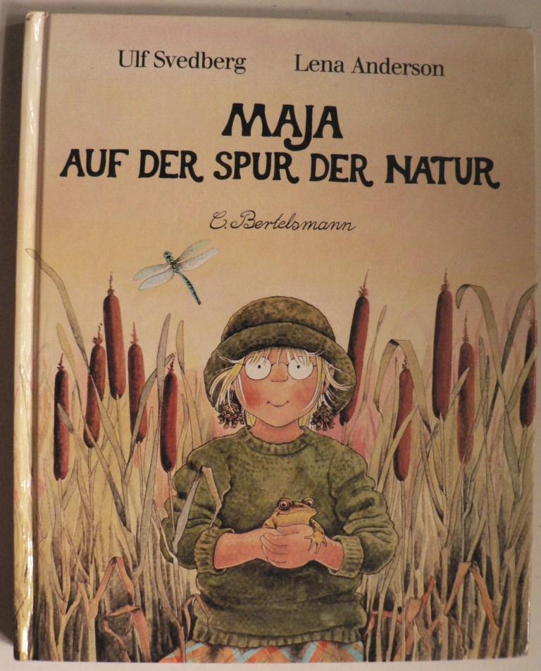 Svedberg, Ulf; Anderson, Lena  Maja auf der Spur der Natur 