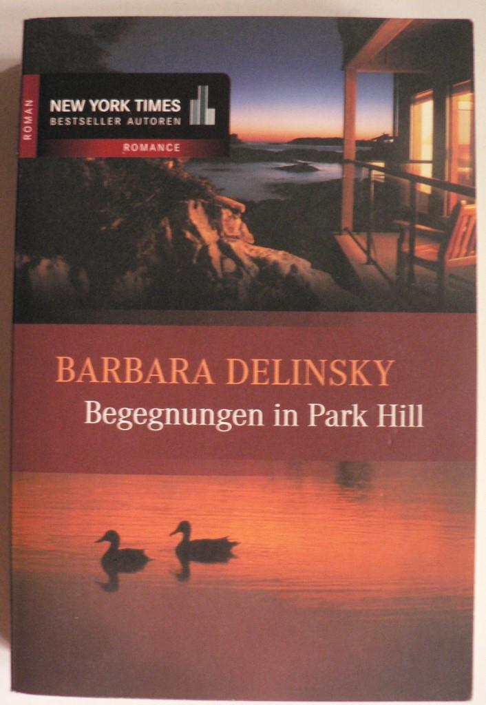 Delinsky, Barbara  Begegnungen in Park Hill 