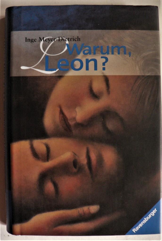 Meyer-Dietrich, Inge  Warum, Leon? 
