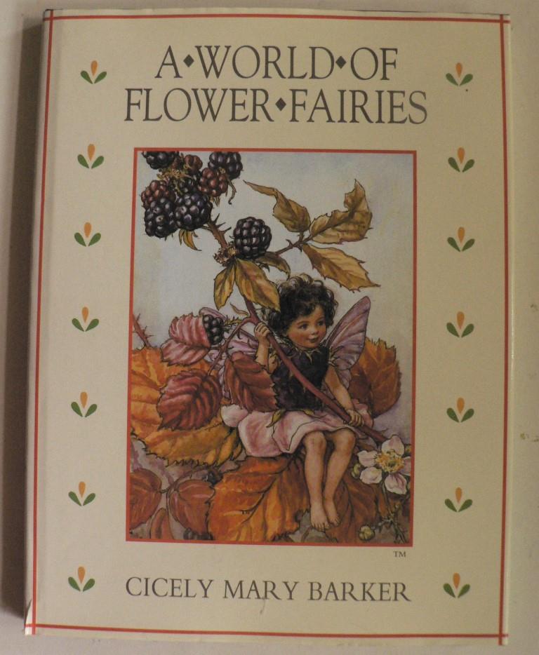Cicely Mary Barker  A World of Flower Fairies 