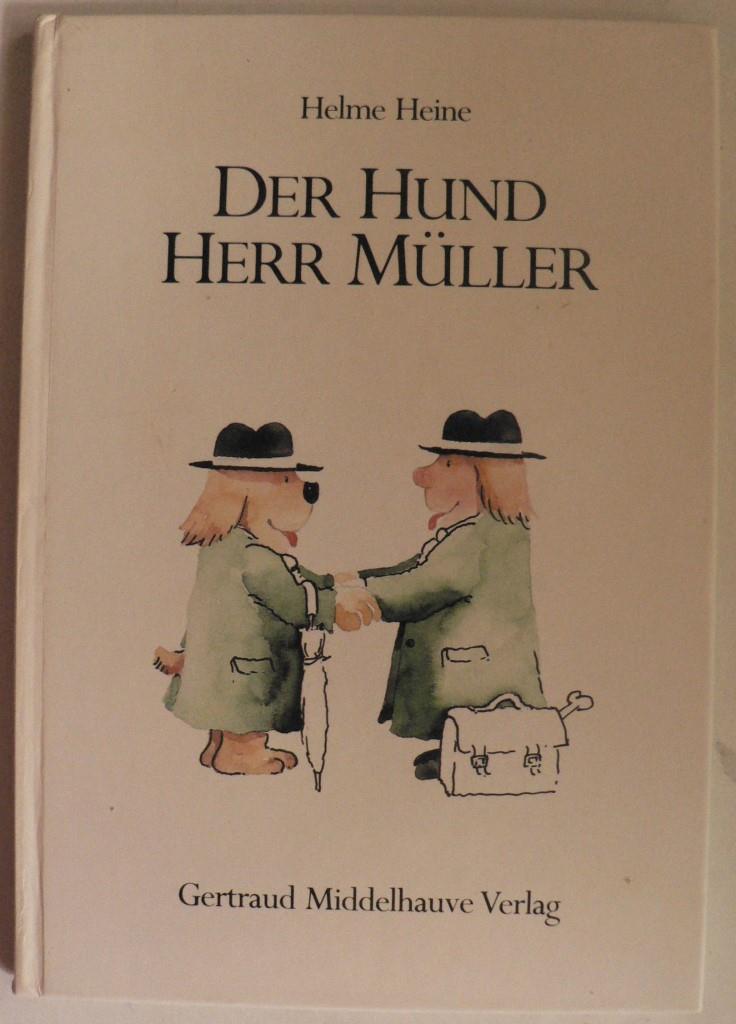 Heine, Helme  Der Hund Herr Mller 