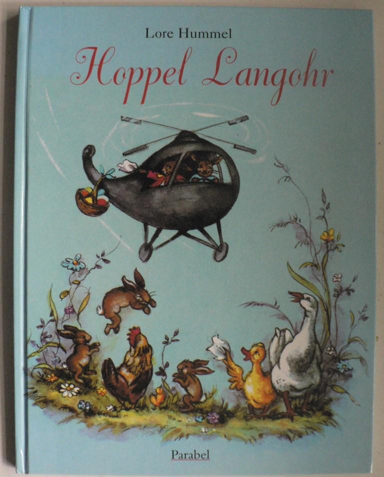 Hummel, Lore  Hoppel Langohr. Eine lustige Hasengeschichte 
