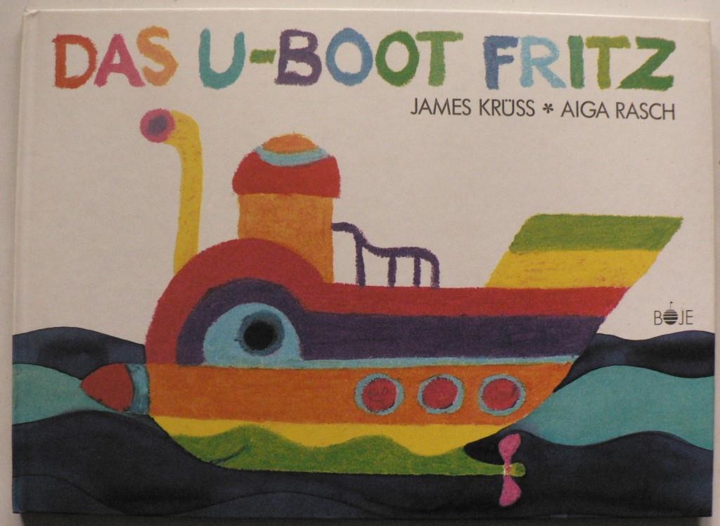 James Krss/Aiga Rasch  Das U-Boot Fritz 