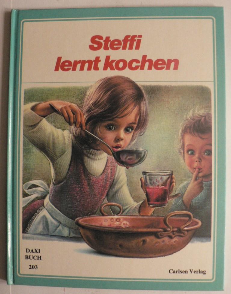 Gilbertz Delahaye/Marcel Marlier  Steffi lernt kochen. DAXI-Buch Nr. 203 