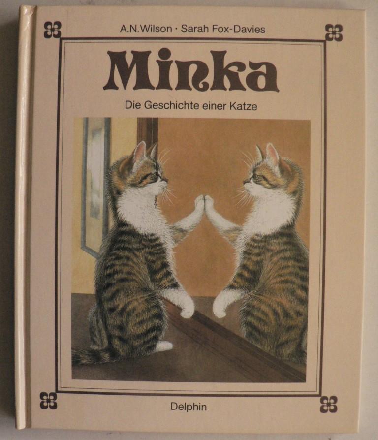 Wilson, A. N./Fox-Davies, Sarah  Minka - Die Geschichte einer Katze 