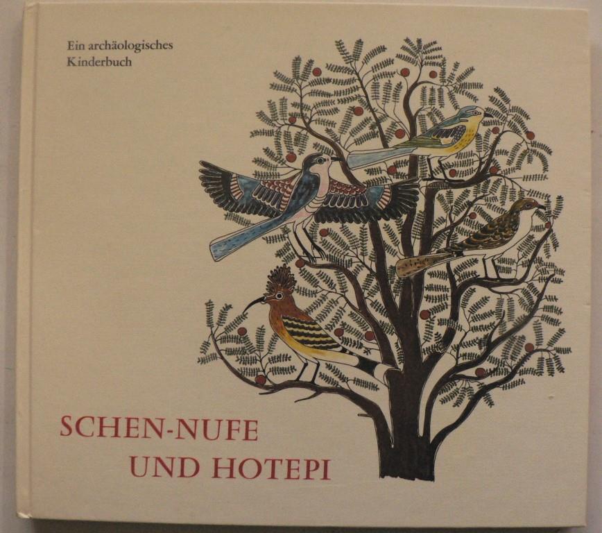Pusch, Edgar B.  Schen-Nufe und Hotepi - Ein Geschwisterpaar im Alten gypten. Ein archologisches Kinderbuch 
