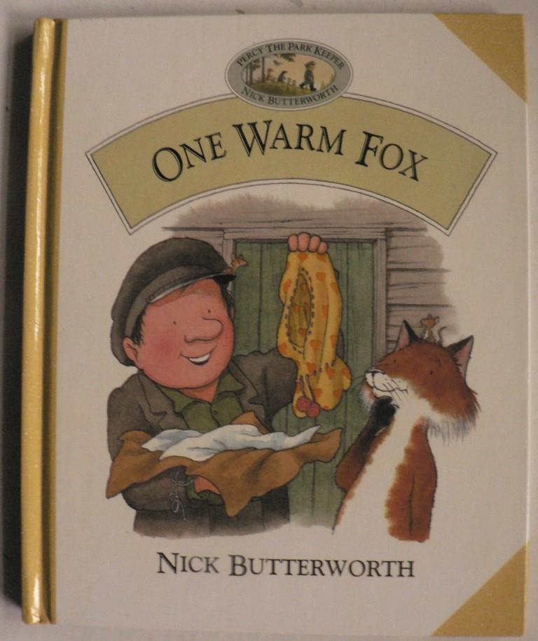 Nick Butterworth  Percy the Park Keeper: One Warm Fox 