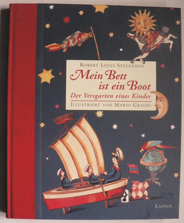 Stevenson, Robert Louis/Grasso, Mario (Illustr.)/Modick, Klaus (bersetz.)  Mein Bett ist ein Boot. Der Versgarten eines Kindes 