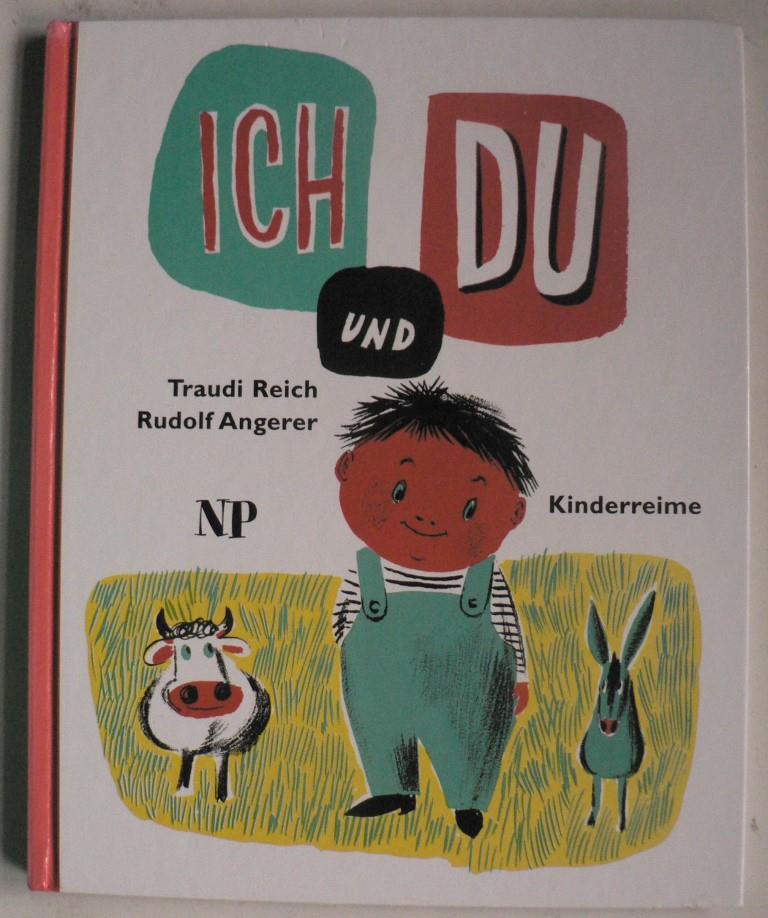 Reich, Traudi/Angerer, Rudolf  ICH und DU - Kinderreime 