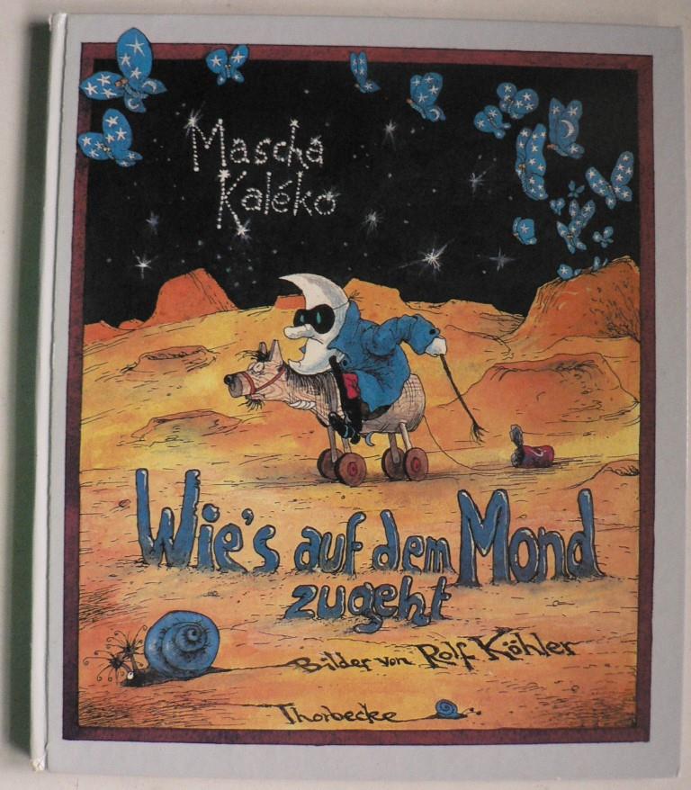 Kalko, Mascha/Khler, Rolf (Illustr.)  Wie's auf dem Mond zugeht 