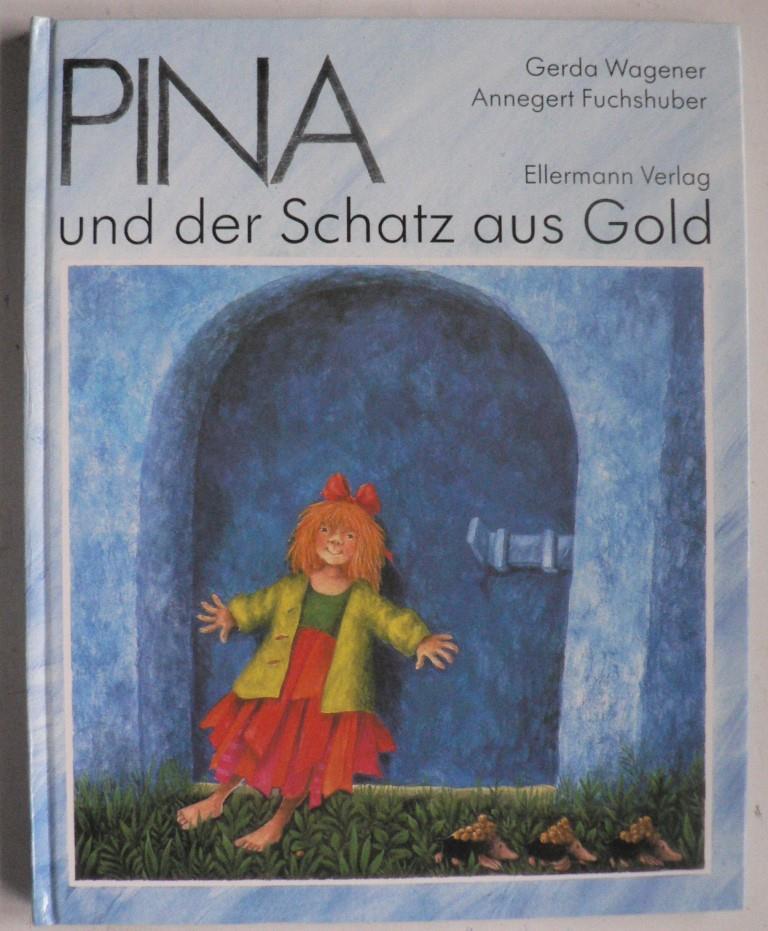 Fuchshuber, Annegert/Wagener, Gerda  Pina und der Schatz aus Gold - Eine Rubergeschichte 