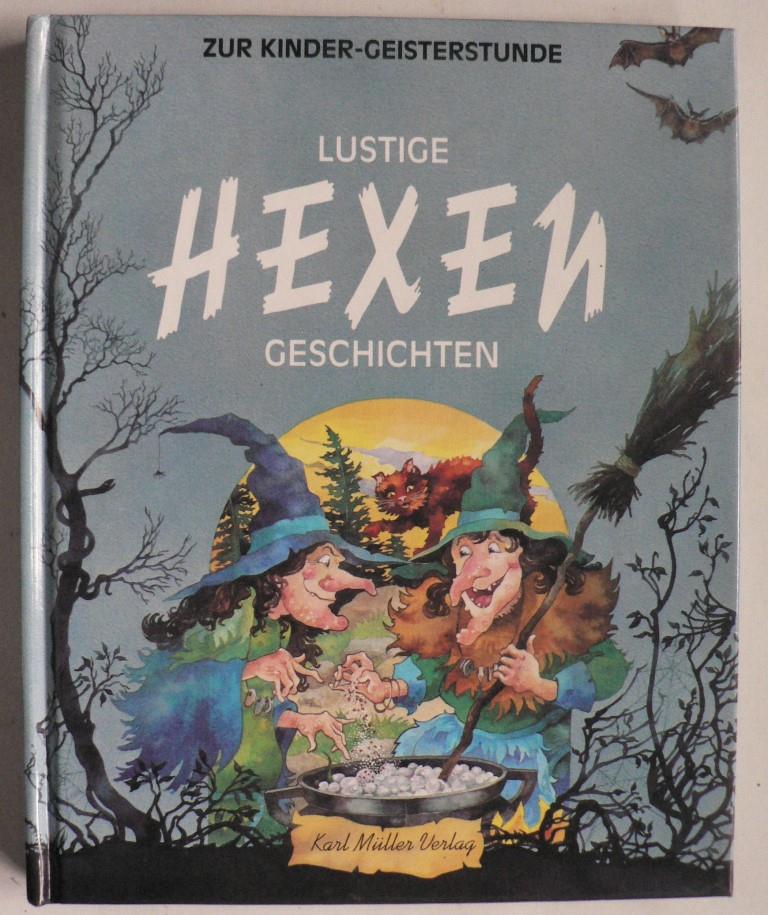 Launchbury, Jane (Illustr.)/Wangh, E./Steele, Ph.  Zur Kinder-Geisterstunde: Lustige Hexen-Geschichten 