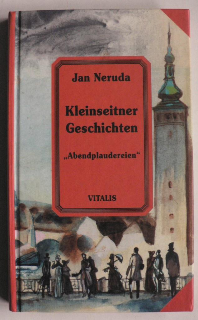 Neruda, Jan/Jurenka, Franz (bersetz.)/Hruska, Karel (Illustr.)  Kleinseitner Geschichten: Abendplaudereien 