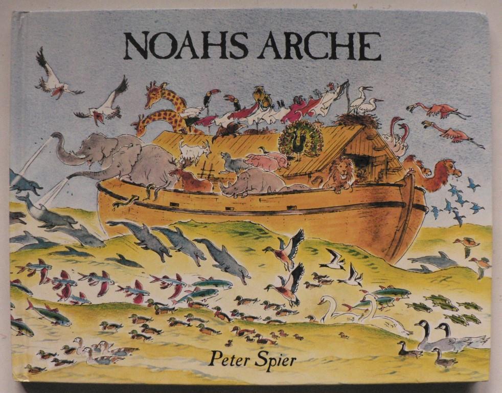 Spier, Peter  Noahs Arche - Ein Bilderbuch fr Kinder und Erwachsene 