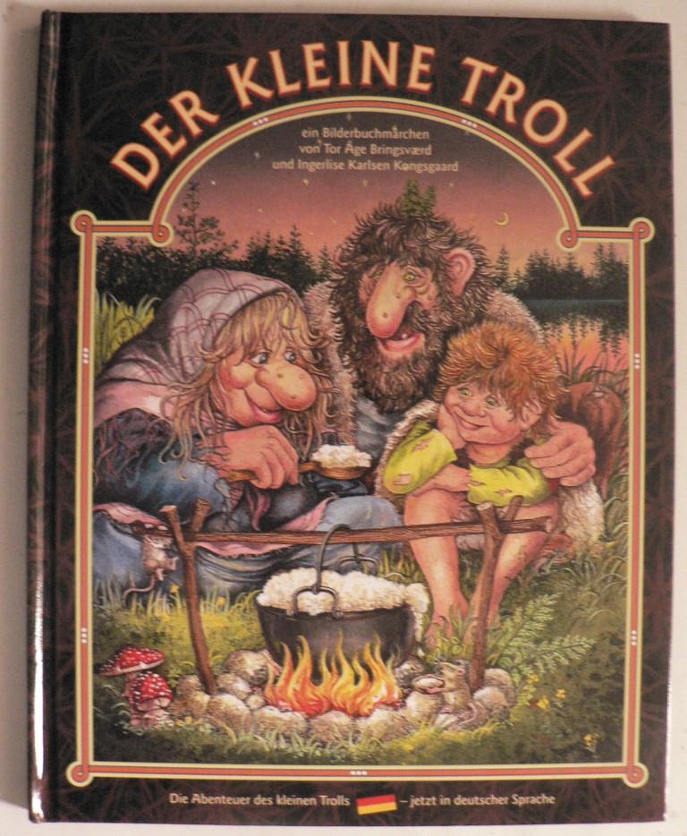 Tor Age Bringsvaerd (Autor)/Ingerlise Karlsen Kongsgaard (Autor)  Der kleine Troll. Ein Bilderbuchmrchen 