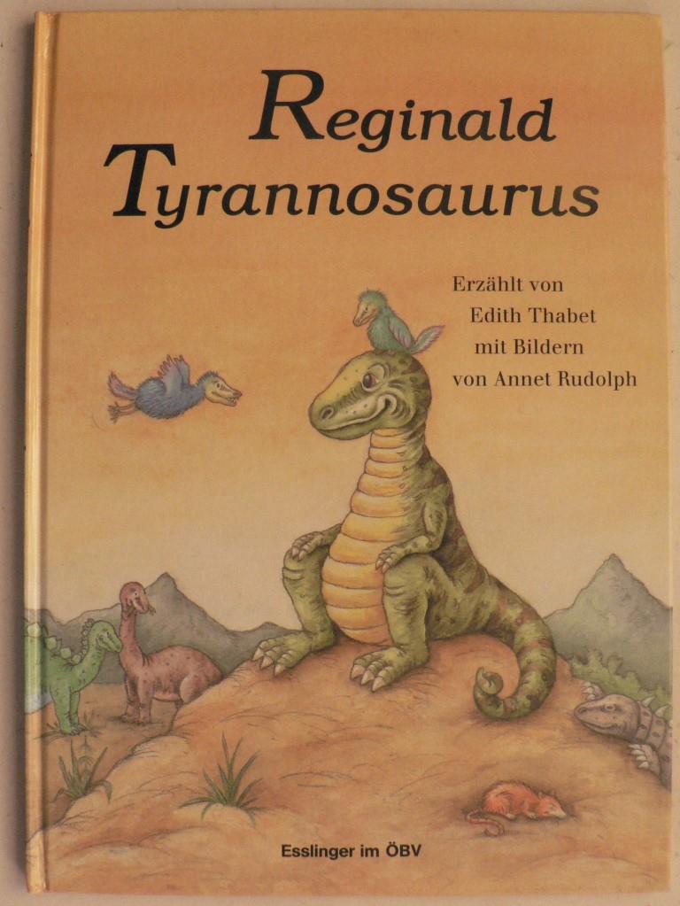 Thabet, Edith/Rudolph, Annet  Reginald Tyrannosaurus 