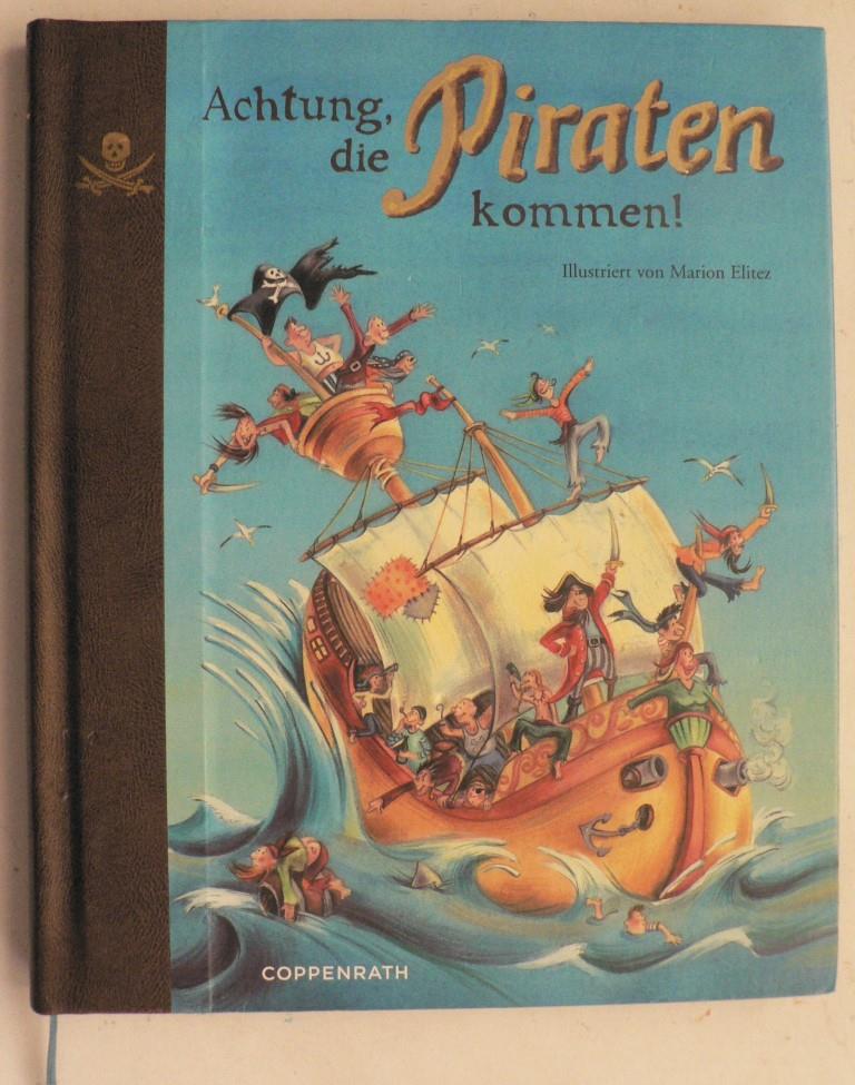 Drehsen, Britta/Elitez, Marion (Illustr.)  Achtung, die Piraten kommen! - Geschichten und Gedichte 