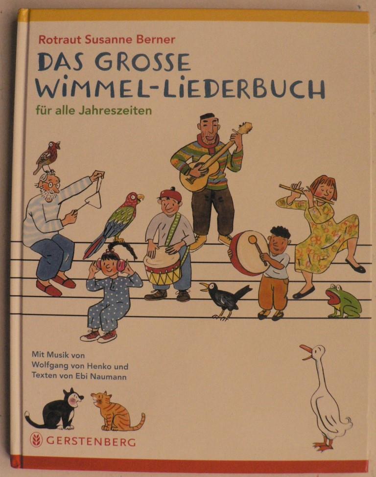 Berner, Rotraut Susanne/von Henko, Wolfgang/Naumann, Ebi  Das groe Wimmel-Liederbuch - fr alle Jahreszeiten 