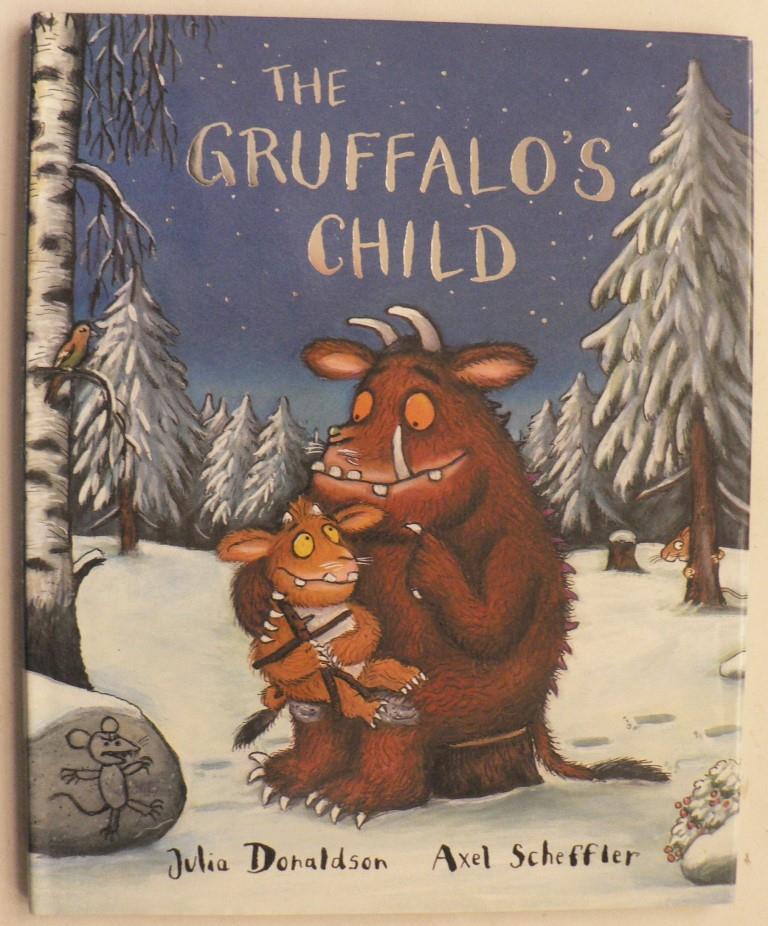 Axel Scheffler/Julia Donaldson  The Gruffalo`s Child 