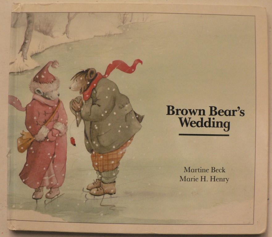 Martine Beck/Marie H. Henry/Jennifer Taylor (bersetz.)  Brown Bear`s Wedding 